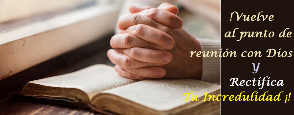 La comunión con Dios rectifica nuestra fe