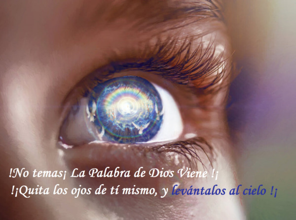 No temas, Dios viene, alza tus ojos