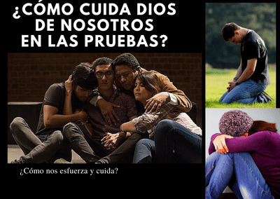 En la prueba Dios cuida de nosotros de manera especial