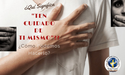 Ten cuidado de ti mismo